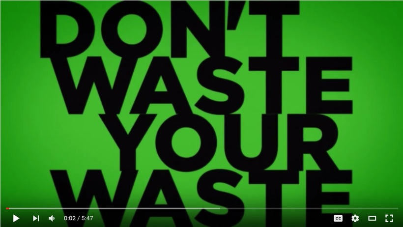 Don't Waste Your Waste Video